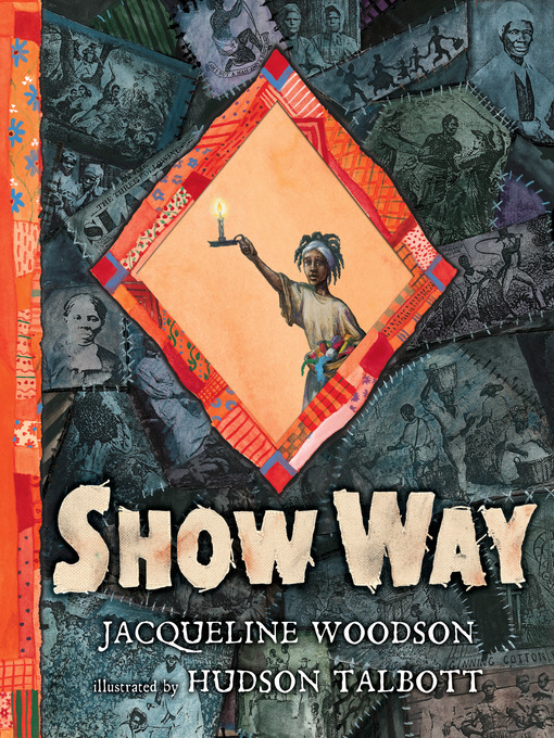 Title details for Show Way by Jacqueline Woodson - Available